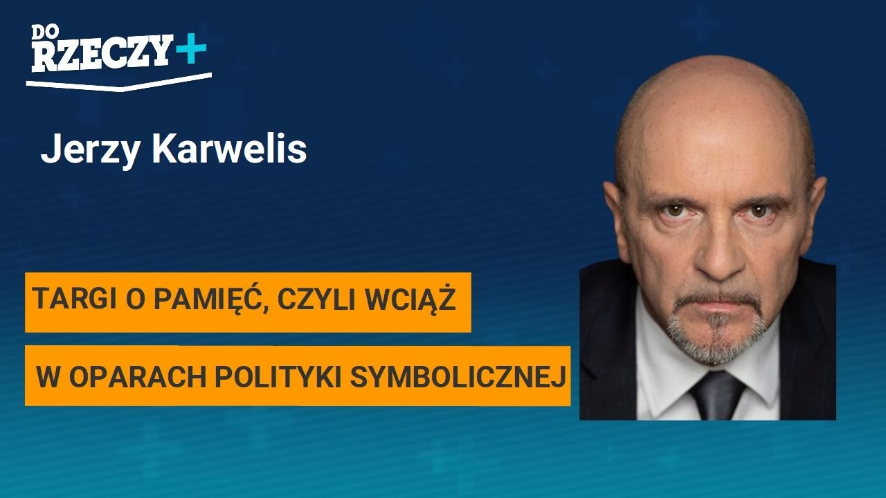Miniatura: Karwelis komentuje: Targi o pamięć, czyli...
