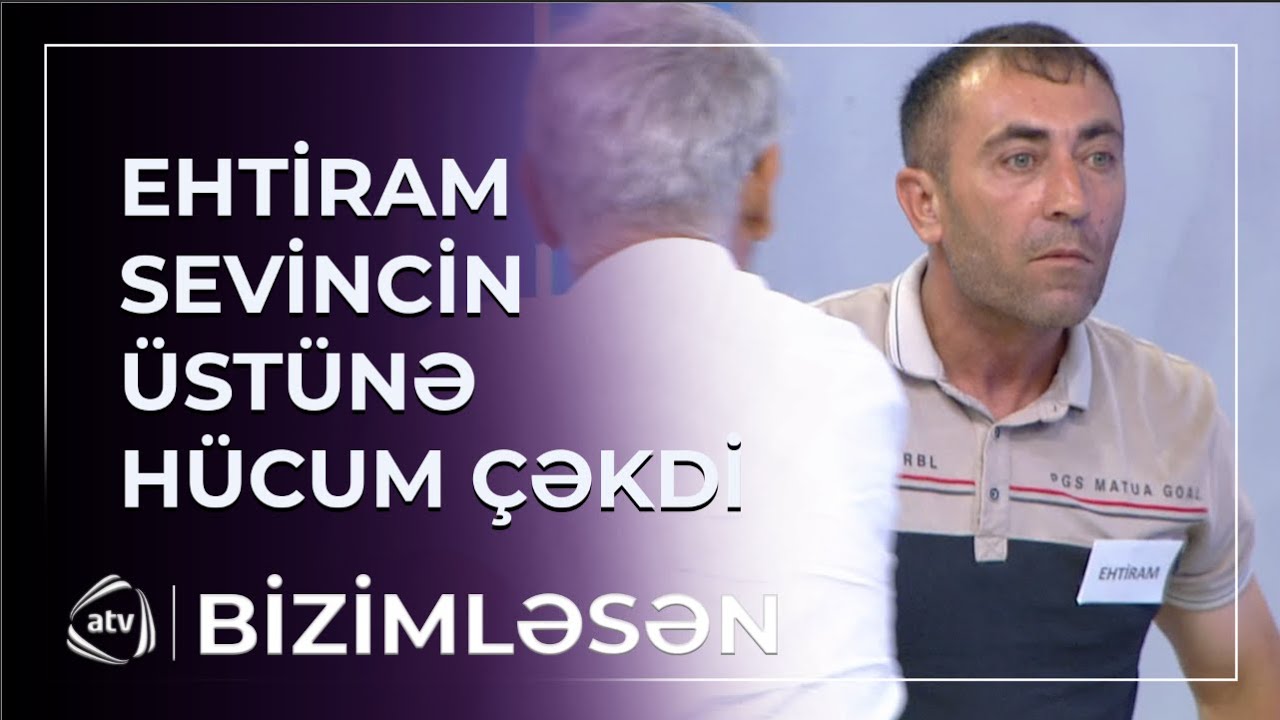 Ehtiram gizli yaşadığı Sevincin üstünə HÜCÜM ÇƏKDİ / Bizimləsən