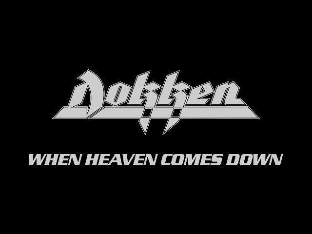 Dokken - When Heaven Comes Down (Lyrics) Official Remaster class=