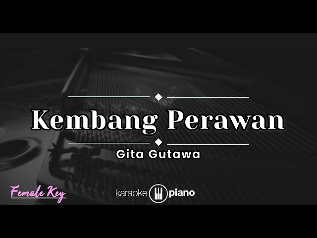Kembang Perawan - Gita Gutawa (KARAOKE PIANO - FEMALE KEY) class=