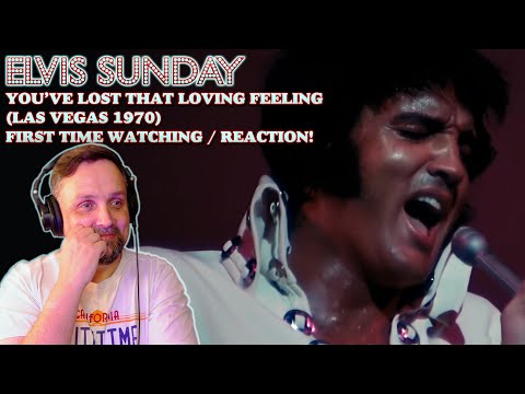 ELVIS SUNDAY! YOU’VE LOST THAT LOVING FEELING (LAS VEGAS 1970) - FIRST TIME WATCHING / REACTION!