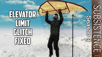 Elevator Limit Glitch Fixed / Subsistence Season 9 Episode 60