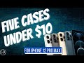 Five Great Cases for iPhone 12 Pro Max Under $10