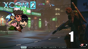 XCOM 2 Co-Op Ep. 1 "Do It"