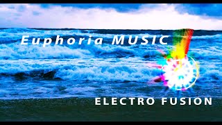 Euphoria Music / Trance / Progressive Trance  / Dance Music / Love Music / Electro Fusion