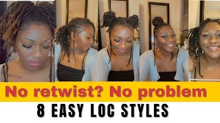 How To 8 Easy Loc styles NO RETWIST short med long