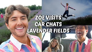 Zoe Visits, Car Chats & Lavender Fields AD