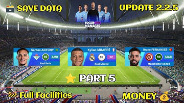 Soccer Manager 2025 Save Data || New update version. 2.2.5  - Part 5