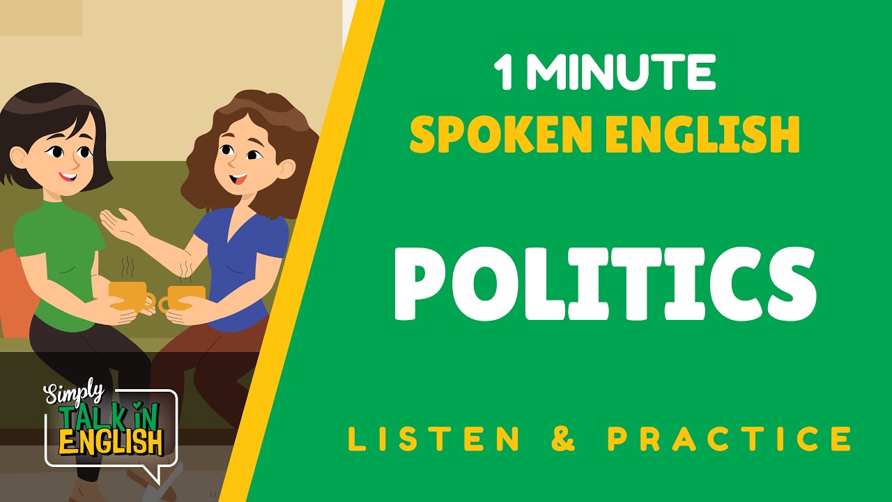Basic English Conversation Practice Talking About Politics with a
