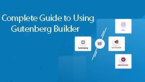Complete Guide to Using Gutenberg Builder - Bangla -Dream IT