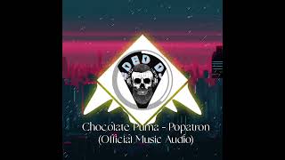 Chocolate Puma - Popatron (Official Music Audio)