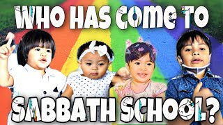 Who has come to Sabbath School