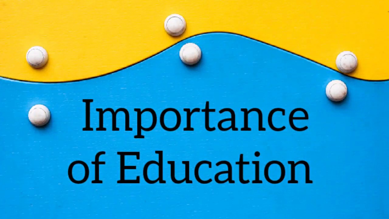 Importance Of Education Youtube