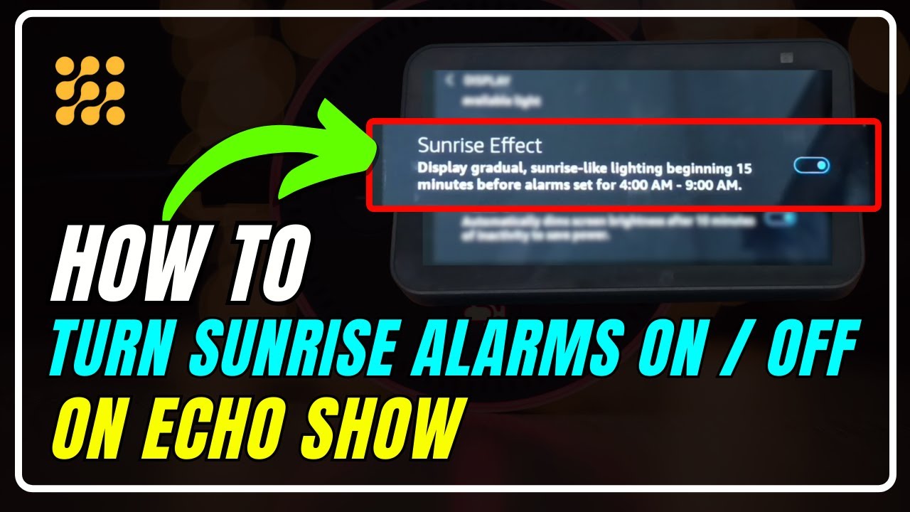 how-to-turn-sunrise-alarms-on-off-on-your-echo-show-control-sunrise