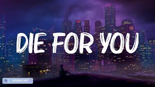 Die For You  The Weeknd s