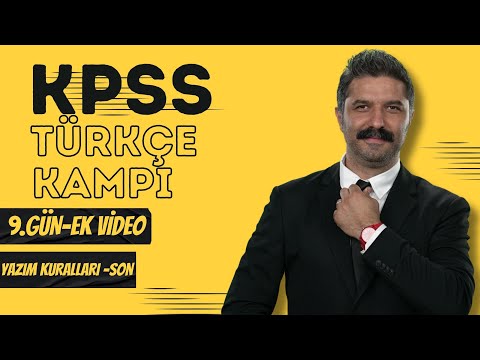 KPSS Türkçe Kampı / 9.GÜN - EK VİDEO / Yazım Kuralları -SON / RÜŞTÜ HOCA