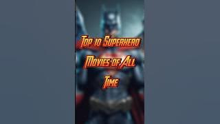 Top 10 Superhero Movies of All Time #top #top10 #superhero #movies