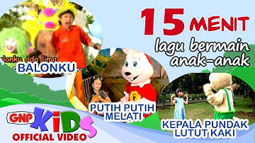 15 Menit Lagu Bermain Anak Indonesia
