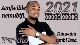 ENOCK MBEWE_AMFWILILE, TAKWABA_UMBI_LESA, YANKHO_YANGA_ZAMBIAN_LATEST_GOSPEL_2021