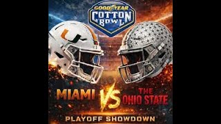 EA CFB 26 Playoffs Cotton Bowl Miami Hurricanes vs Ohio State Buckeyes 12/31/25