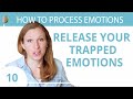 How to release emotions trapped in your body 1030 how to process emotions like trauma and anxiety