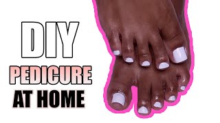 DIY  PEDICURE AT HOME STEP BY STEP | At Home Pedicure Tutorial (Easy)