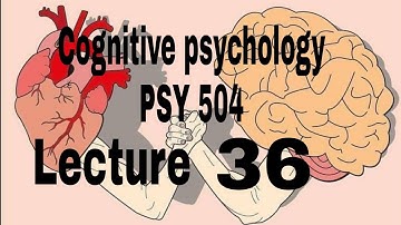 Psy504 short lectures 36 //Psychology hub //Cognitive psychology