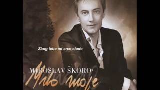 MIROSLAV ŠKORO - Zbog tebe mi srce stade (OFFICIAL AUDIO) chords