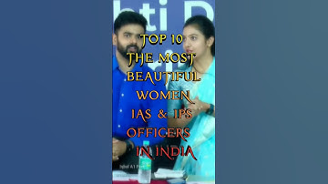 Top 10 Most Beautiful women Ias and ips officer in India // #ias #ips #officer #youtube #shorts
