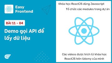 ReactJS: 11-04 Demo gọi API để lấy dữ liệu