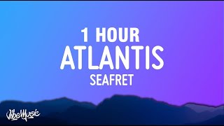 1 HOUR Seafret - Atlantis (Lyrics)