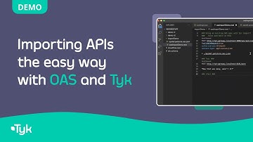 Importing APIs the easy way with OAS and Tyk