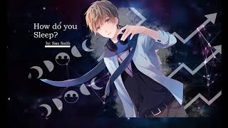 Sam Smith - How Do You Sleep Nightcore