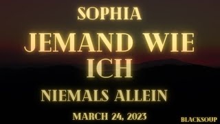 Video thumbnail of "SOPHIA - Jemand wie ich Lyrics"