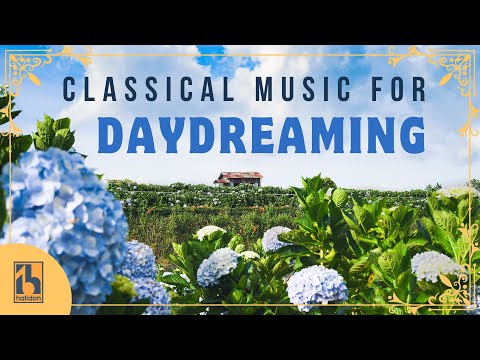 Classical Music for Daydreaming