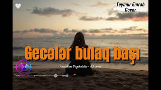 Gecələr Bulaq Başı Ai̇ Anatolian Psychedelic Teymur Əmrah