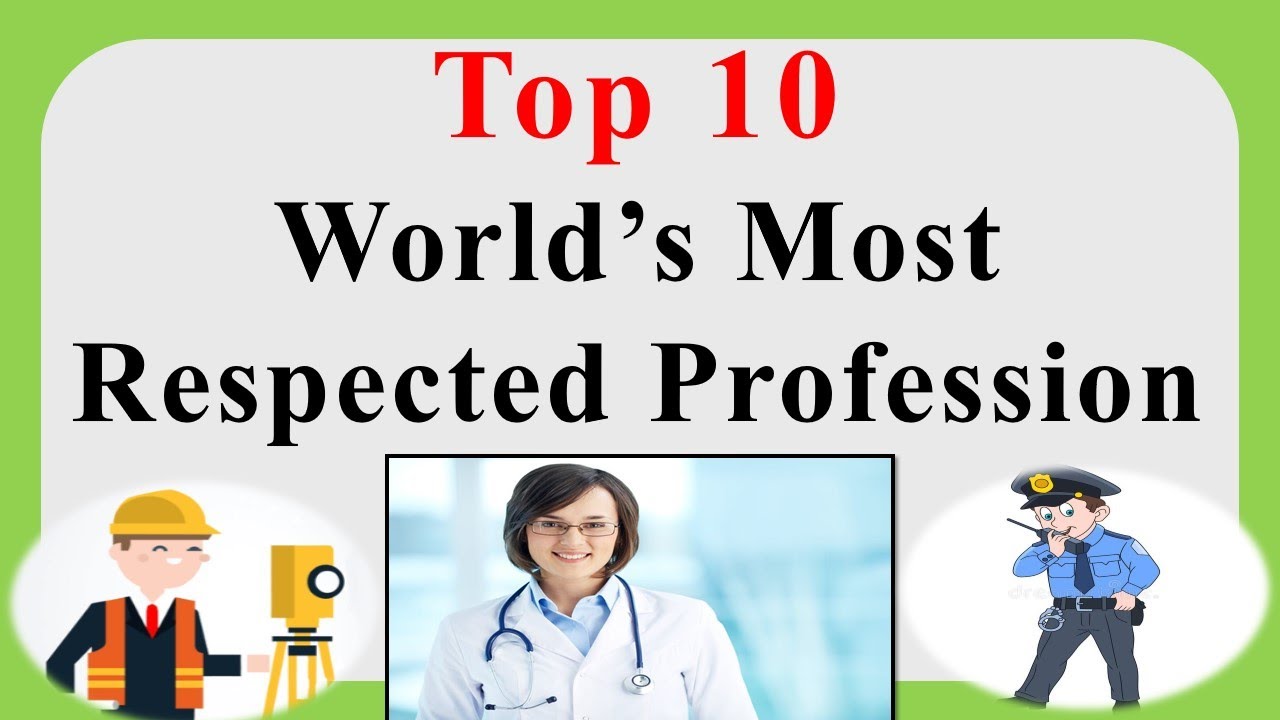 The World Most Respected Profession YouTube The World Most Respected Profession YouTube
