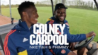 COLNEY CARPOOL | Eddie Nketiah \& Frimmy | Episode One