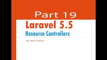Laravel 5.5 tutorial resource controller part 19