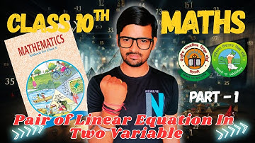 “Pair of Linear Equations in Two Variables | Step by Step Solution | Class 10 Maths NCERT”