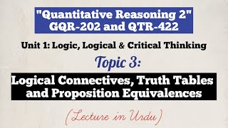 Logical Connectives, Truth Tables and Proposition Equivalences | Quantitative Reasoning 2 