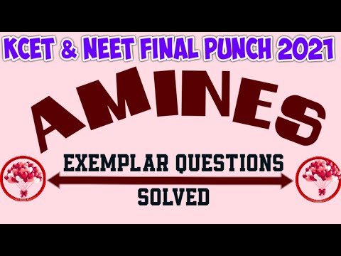 AMINES - EXEMPLAR QUESTIONS SOLVED - PART # 1 || KCET & NEET FINAL PUNCH 2021