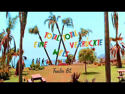 eine total, total verrГјckte welt eine total, total verrГјckte welt