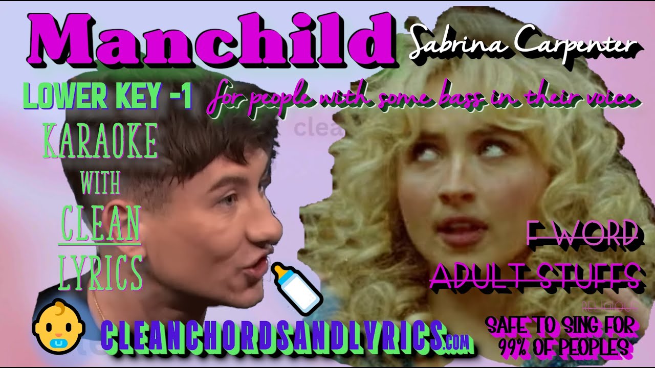 MANCHILD Sabrina Carpenter lower key KARAOKE with CLEAN LYRICS MANCHILD Sabrina Carpenter lower key KARAOKE with CLEAN LYRICS