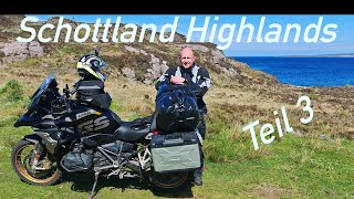 Schottland und die Highlands auf dem Motorrad. Ein Roadmovie. Teil 3