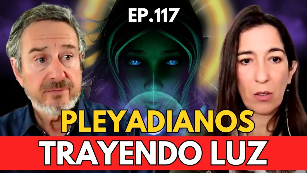 Hay Pleyadianos Entre Nosotros | EP 117 | Azrahel del Mayor | EXPANSIONATE