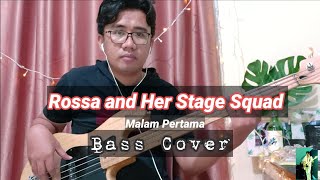 Malam Pertama - Rossa and Her Stage Squad ( Bass Cover )