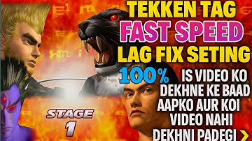 Tekken tag speed settings | tekken tag fast kaise chalae new setting 2025