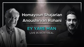 Homayoun Shajarian & Anoushirvan Rohani - Ey Yare Man (همایون شجریان و انوشیروان روحانی - ای یار من) Resimi