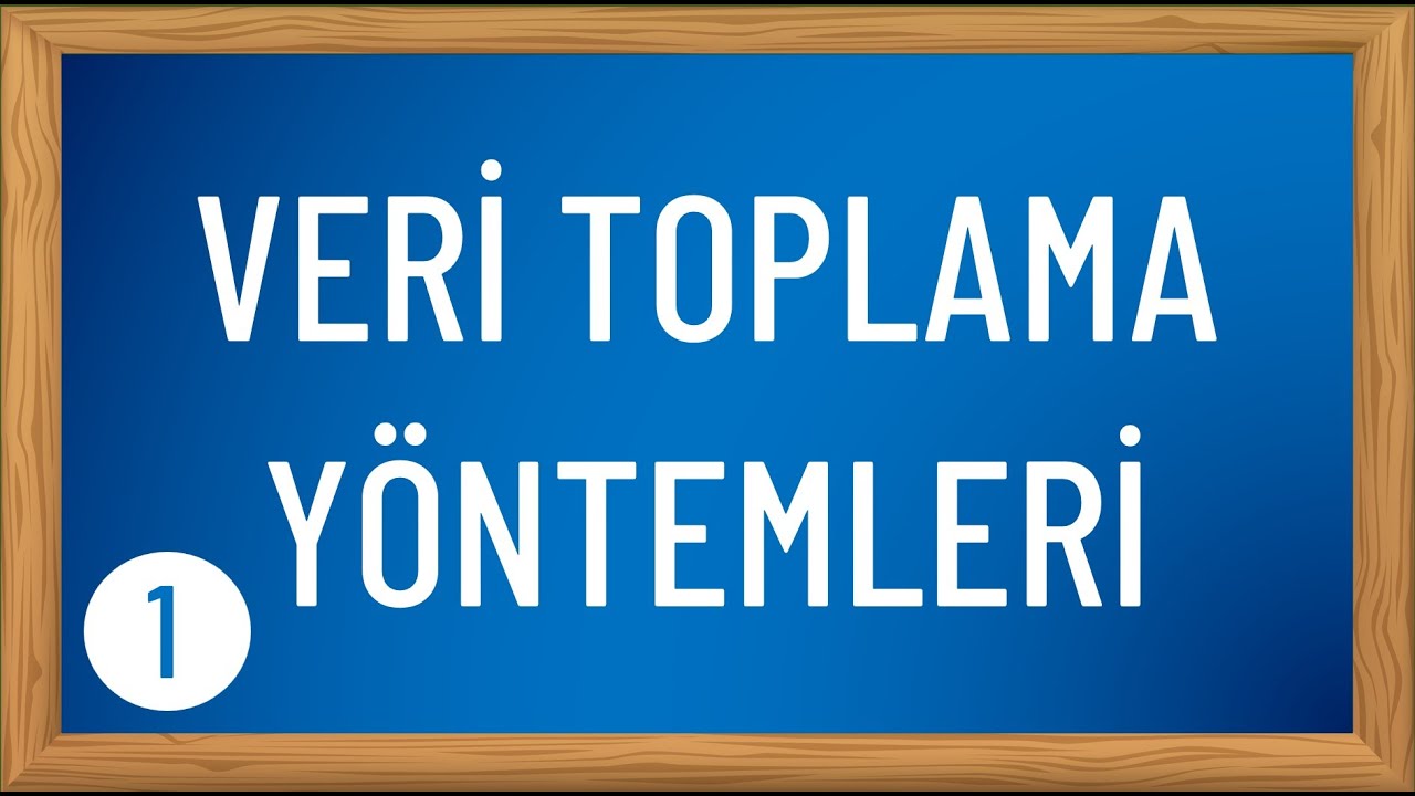 Veri Toplama Yöntemleri - 1 (Gözlem, Görüşme, Deney ve Doküman İncelemesi Yöntemleri)
